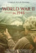 World War II in 1945: The History of the Fighting and Conferences in the War's Final Year by Charles River