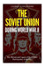 The Soviet Union during World War II: The History and Legacy of the USSR's Participation in the War by Charles River