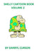 Shelly Cartoon Book Volume 2: Another Cartoon Book by Darryl Curson
