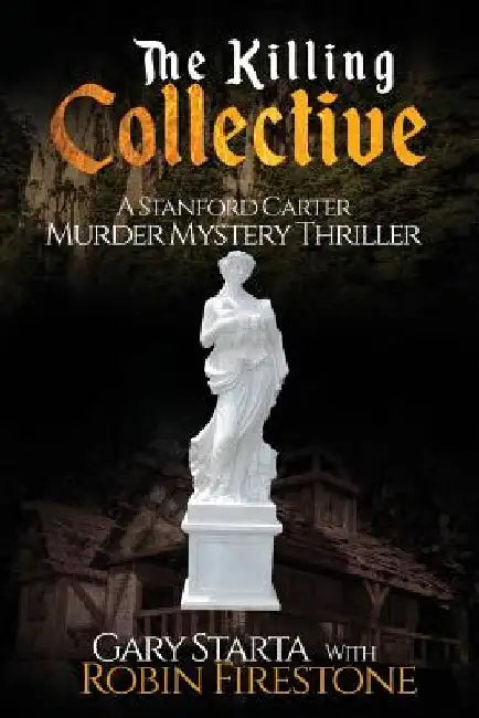 The Killing Collective: A Stanford Carter Murder Mystery Thriller by Robin Firestone