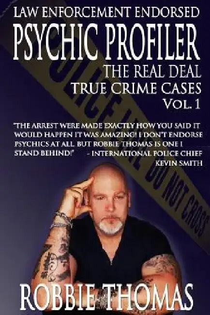 Psychic Profiler the Real Deal: True Crime Cases Vol. 1 by Robbie Thomas