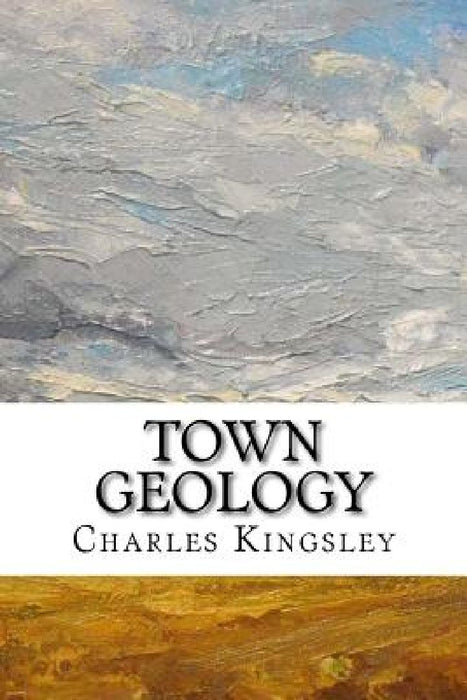 Town Geology by Charles Kingsley