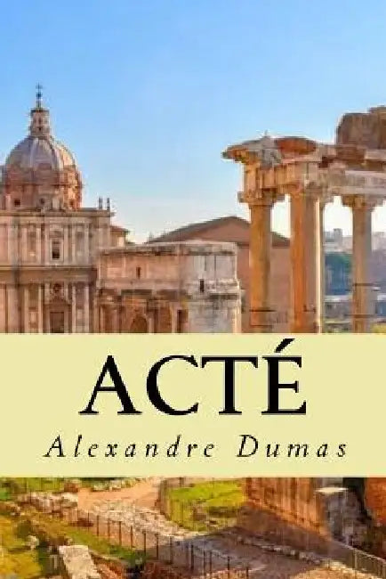 Acté by Dumas, Alexandre