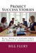 Project Success Stories: Real World Adventures in Project Management by Bill Flury