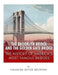 The Brooklyn Bridge and the Golden Gate Bridge: The History of America's Most Famous Bridges by Charles River