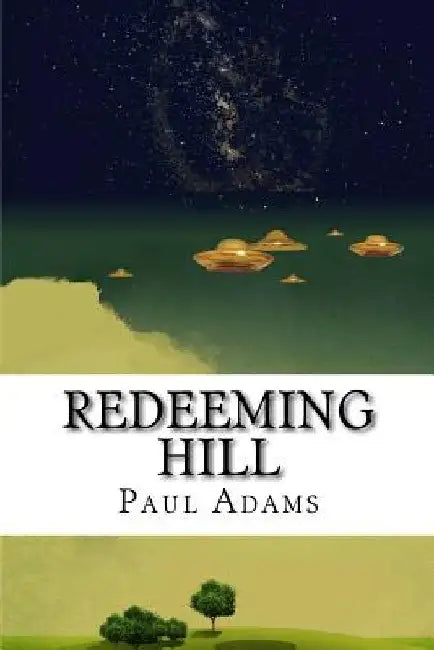 Redeeming Hill by Paul Adams