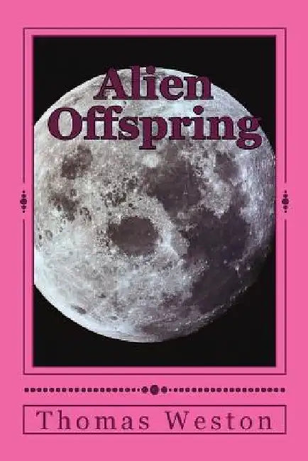Alien Offspring by Thomas Weston