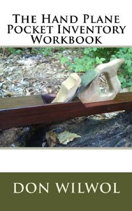 The Hand Plane Pocket Inventory Workbook by Don Wilwol