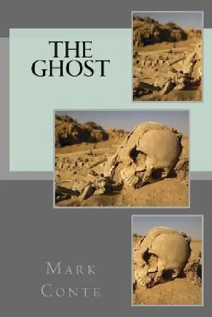 The Ghost by Mark R. Conte