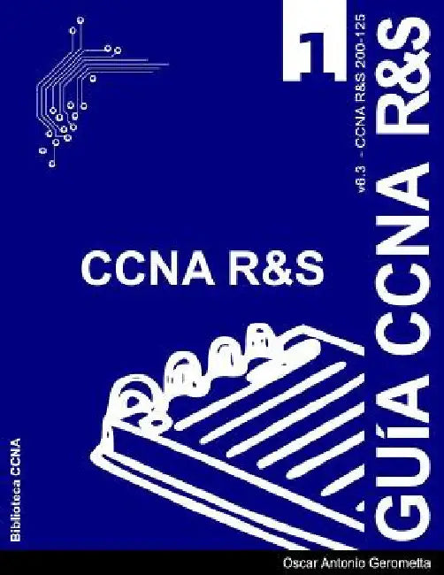 Guia de Preparacion para el Examen de Certificacion CCNA R&S 200-125: version 6.3 - v1 by Gerometta, Oscar a.