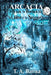 Arcacia: The Witch, the Warlock And The Children of the Sorceress-queen (A Children's book of Fantasy and Magic) by T. a. Barua
