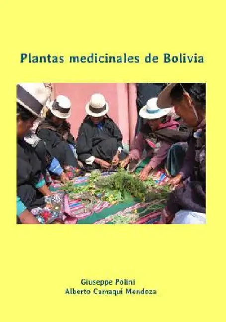 Plantas Medicinales de Bolivia by Camaqui Mendoza, Alberto