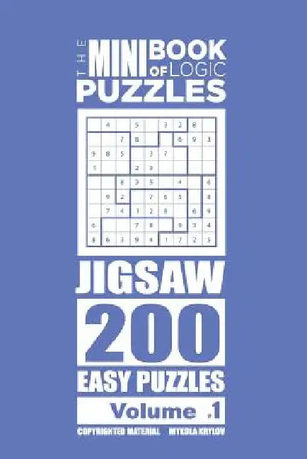 The Mini Book of Logic Puzzles - Jigsaw 200 Easy (Volume 1) by Mykola Krylov