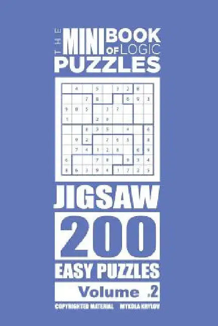 The Mini Book of Logic Puzzles - Jigsaw 200 Easy (Volume 2) by Mykola Krylov