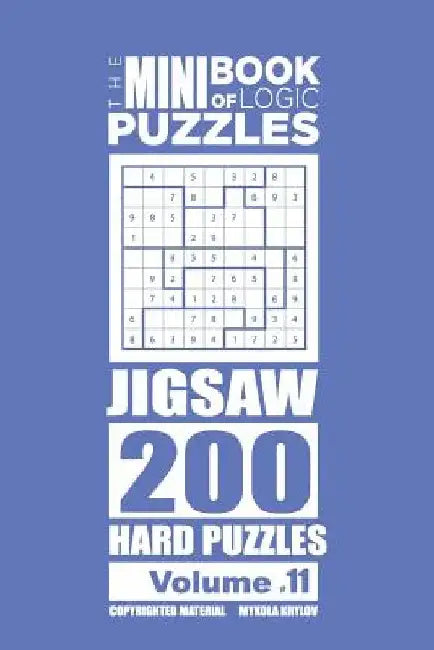 The Mini Book of Logic Puzzles - Jigsaw 200 Hard (Volume 11) by Mykola Krylov
