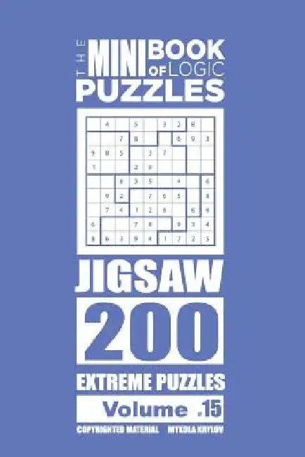 The Mini Book of Logic Puzzles - Jigsaw 200 Extreme (Volume 15) by Mykola Krylov