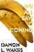 We All Saw It Coming by Damon L. Wakes