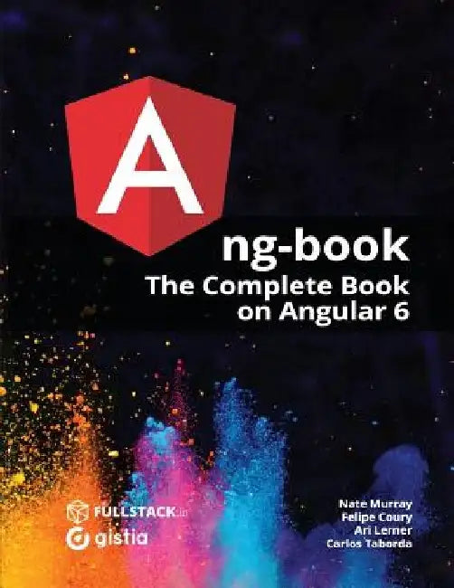 ng-book: The Complete Guide to Angular by Felipe Coury