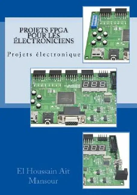 Projets FPGA Pour les Électroniciens by Ait, Mohamed