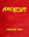 Arcanum: The Great Magical Arcanum (Volume Two): A Complete Guide to Systems of Magick & Unification of the Metaphysical Universe (in two volumes) by Joshua Free