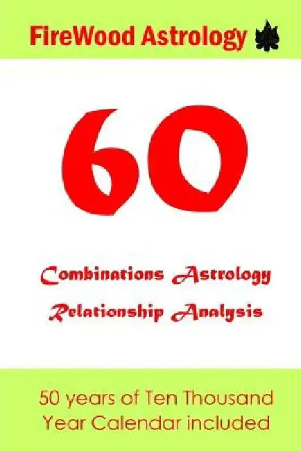 60 Combinations Astrology Relationship Analysis: Four Pillars of Destiny by Firewood Astrology