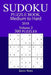 300 Medium to Hard Sudoku Puzzle Book - 2018 by James Watts