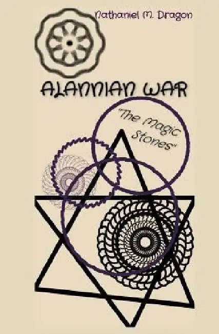 Alannian War: The Magic Stones by Nathaniel M. Dragon