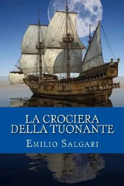 La crociera della Tuonante by Salgari, Emilio
