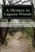 A Mystery in Laguna Woods by Alan Dale Dickinson
