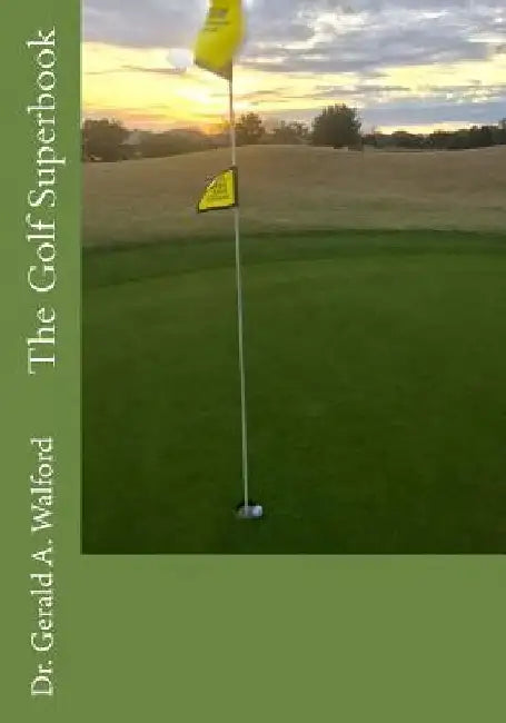 The Golf Superbook: new publisher by Gerald a. Walford