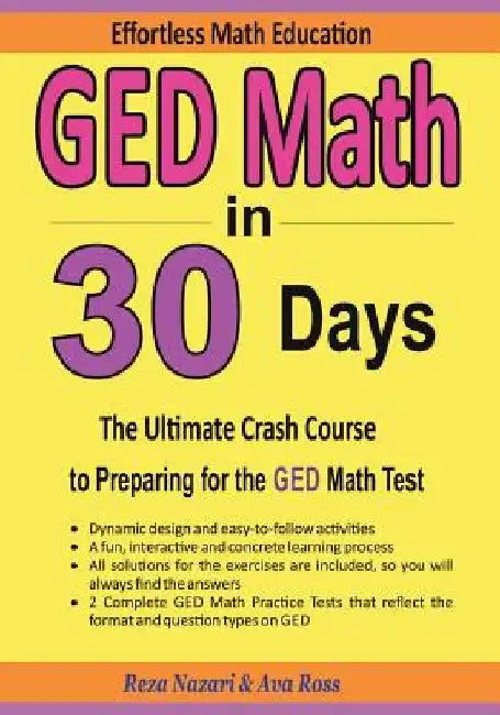 GED Math in 30 Days: The Ultimate Crash Course to Preparing for the GED Math Test by Ava Ross