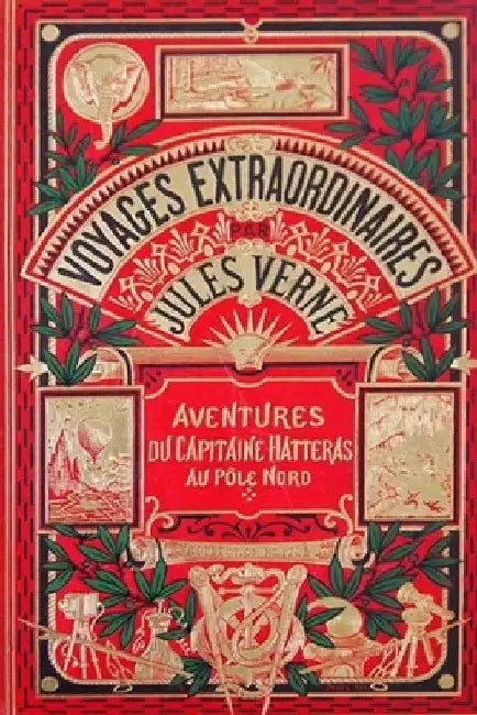 Aventures du Capitaine Hatteras by Verne, Jules