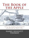 The Book of the Apple: With the History and Cookery of the Apple and on the Preparation of Apple Ci by Thomas, Harry Higgott