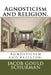 Agnosticism and religion. by Jacob Gould Schurman