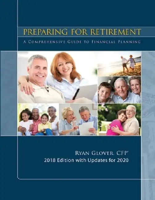 Preparing for Retirement 2018: A Comprehensive Guide to Financial Planning by Walter Hinson Cfp