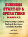 Business Start-Up & Operations Manual: A Step-by-Step Guide to Starting & Running a Successful Business by David Presnell