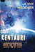 Centauri by John Wegener