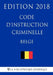 Code d'instruction criminelle belge - Edition 2018 by La Bibliotheque Juridique