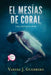 El Mesias de Coral by Guerrero, Vanesa Jimenez