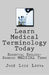 Learn Medical Terminology Today: Essential English-Spanish MEDICAL Terms by Jose Luis Leyva