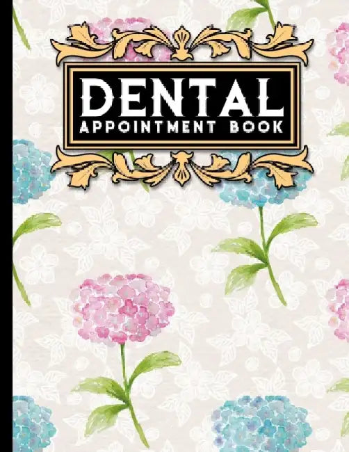Dental Appointment Book: 7 Columns Appointment Book, Appointment Reminder Notepad, Daily Appointmen 