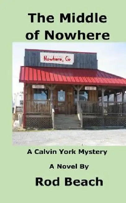Middle of Nowhere by Rod Beach