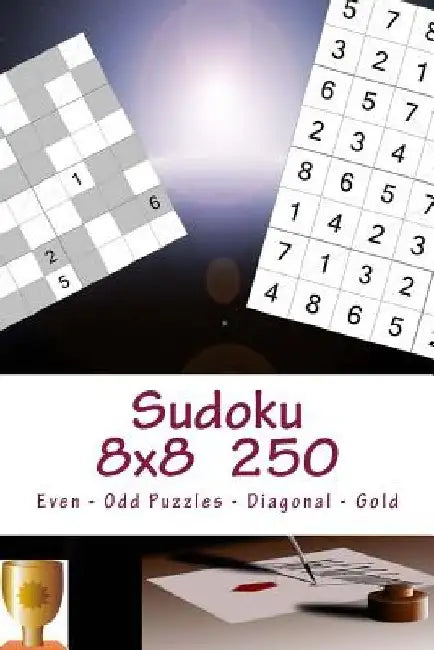 Sudoku 8 X 8 - 250 Even - Odd Puzzles - Diagonal - Gold: All You Need Is for Relaxation by Andrii Pitenko