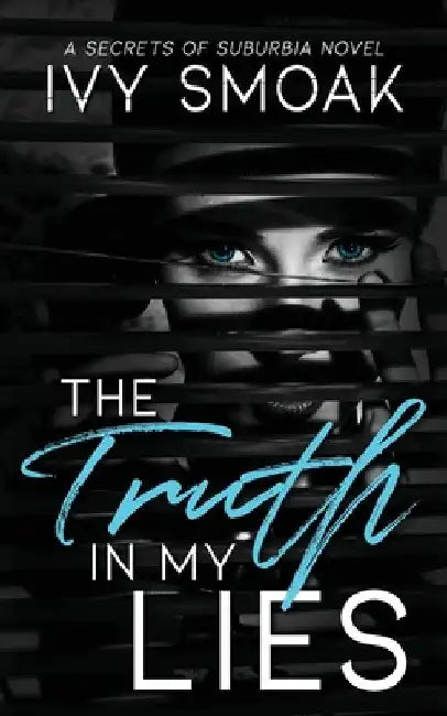 The Truth in My Lies by Ivy Smoak
