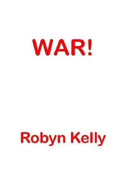 War by Robyn Kelly
