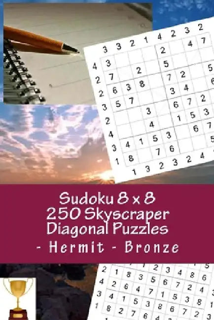 Sudoku 8 x 8 -250 Skyscraper Diagonal Puzzles - Hermit - Bronze: All you need is for relaxation by Andrii Pitenko