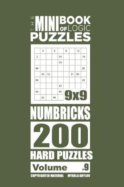 The Mini Book of Logic Puzzles - Numbricks 200 Hard (Volume 9) by Mykola Krylov