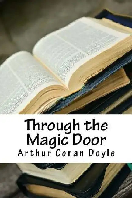 Through the Magic Door by Arthur Conan Doyle