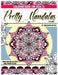 Pretty Mandalas: By Shacream Artist by Shana Dorsey