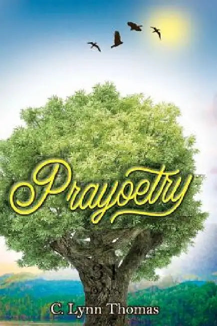Prayoetry 31 Days by C. Lynn Thomas